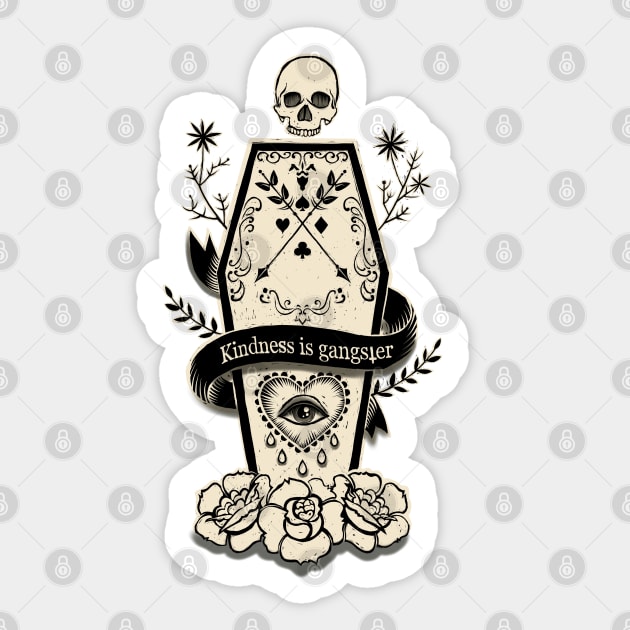 Kindness Is Gangster Sticker by Little Bad Wren 